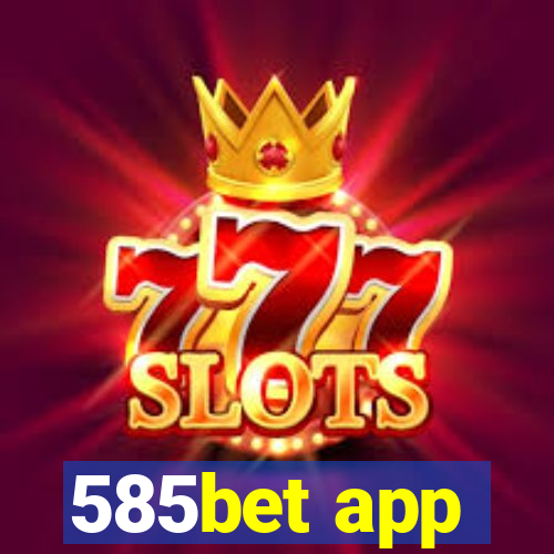 585bet app